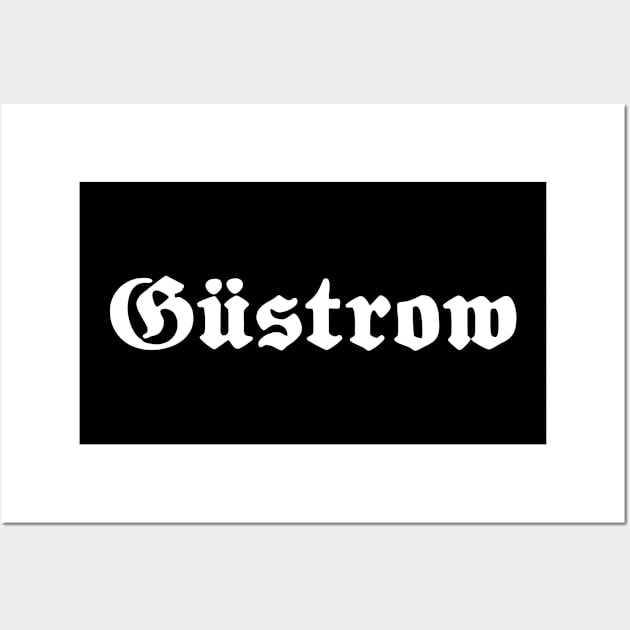 Güstrow written with gothic font Wall Art by Happy Citizen